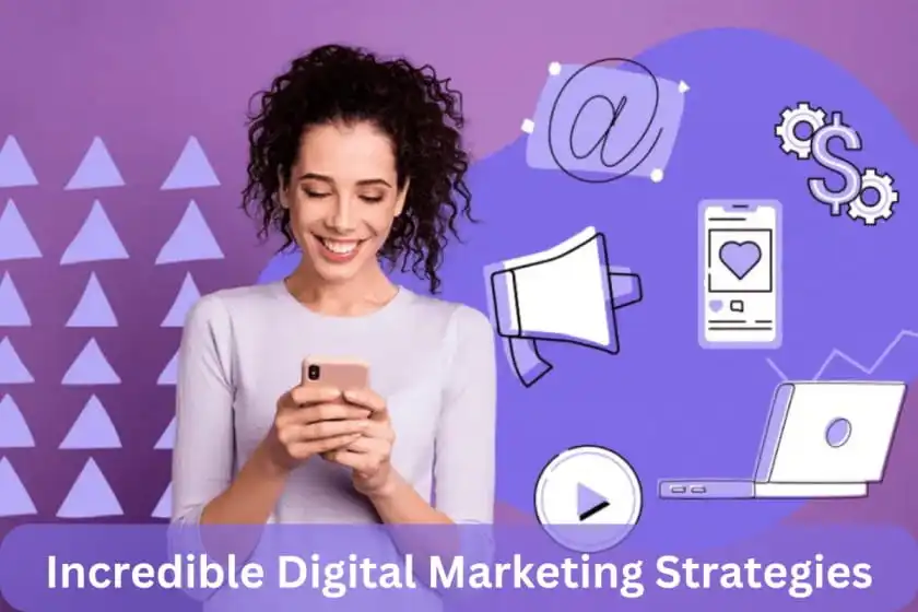 Incredible Digital Marketing Strategies, digital marketing in indore